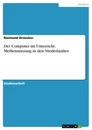 Title: Der Computer im Unterricht. Mediennutzung in den Niederlanden