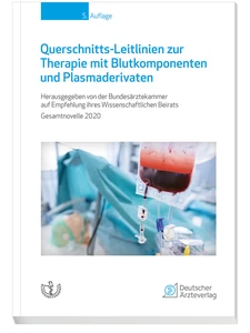 Titel: Querschnitts-Leitlinien zur Therapie mit Blutkomponenten und Plasmaderivaten