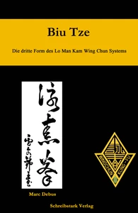 Titel: Biu Tze - Die dritte Form des Lo Man Kam Wing Chun Systems