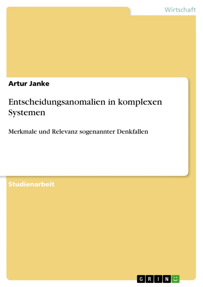 Titel: Entscheidungsanomalien in komplexen Systemen