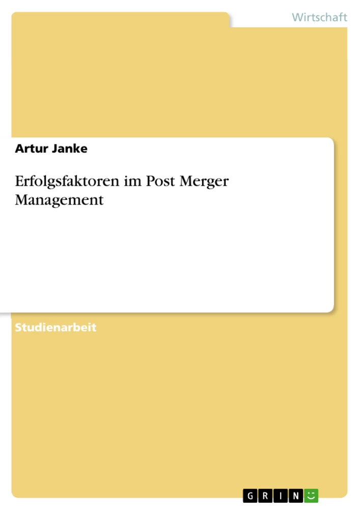 Titel: Erfolgsfaktoren im Post Merger Management