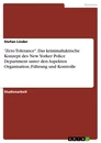 Titre: "Zero Tolerance". Das kriminaltaktische Konzept des New Yorker Police Department unter den Aspekten Organisation, Führung und Kontrolle