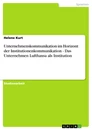 Titel: Unternehmenskommunikation im Horizont der Institutionenkommunikation - Das Unternehmen Lufthansa als Institution