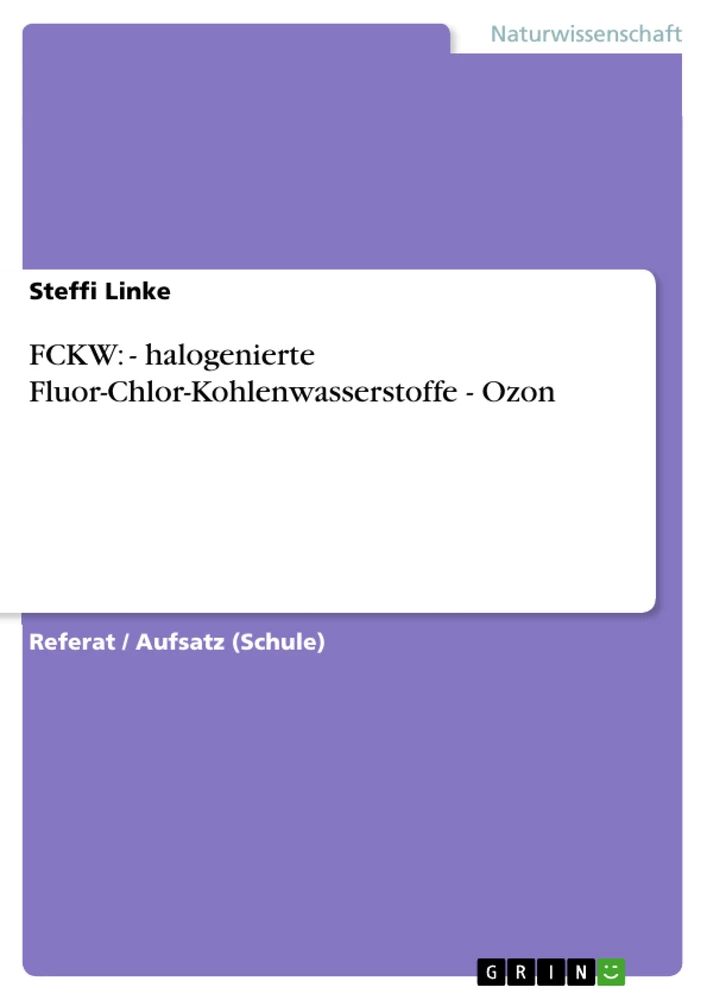 Titre: FCKW:     -   halogenierte Fluor-Chlor-Kohlenwasserstoffe - Ozon
