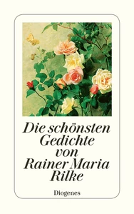 Titel: Die schönsten Gedichte von Rainer Maria Rilke
