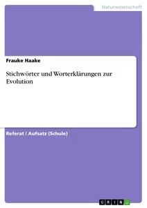 Title: Stichwörter und Worterklärungen zur Evolution