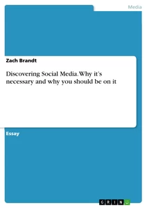 Titre: Discovering Social Media. Why it’s necessary and why you should be on it
