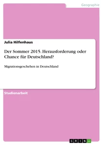 Título: Der Sommer 2015. Herausforderung oder Chance für Deutschland?