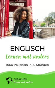 Titel: Englisch lernen mal anders - 1000 Vokabeln in 10 Stunden
