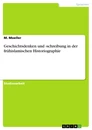 Titre: Geschichtsdenken und -schreibung in der frühislamischen Historiographie