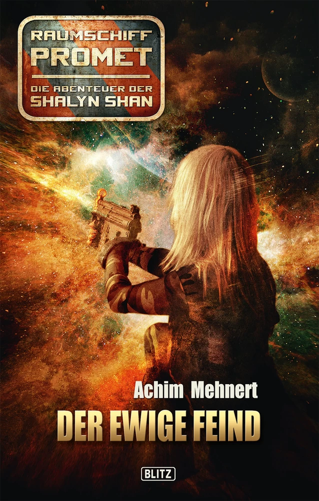 Titel: Raumschiff Promet - Die Abenteuer der Shalyn Shan 02: Der ewige Feind