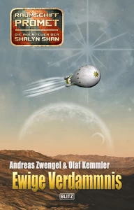 Titel: Raumschiff Promet - Die Abenteuer der Shalyn Shan 11: Ewige Verdammnis