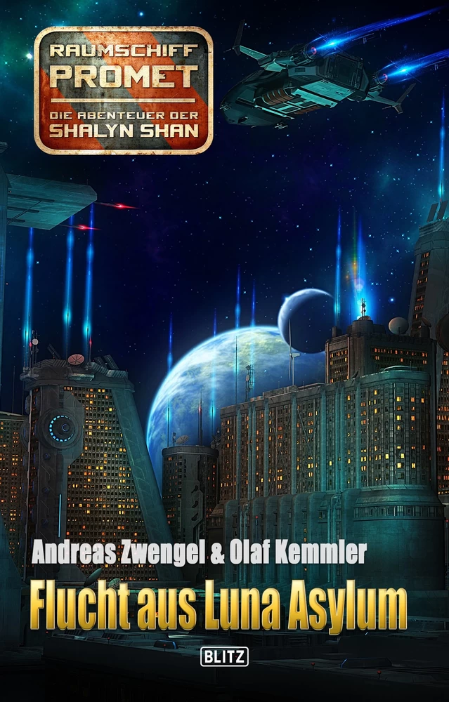 Titel: Raumschiff Promet - Die Abenteuer der Shalyn Shan 12: Flucht aus Luna Asylum