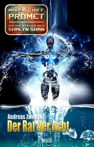 Titel: Raumschiff Promet - Die Abenteuer der Shalyn Shan 16: Der Rat der Acht