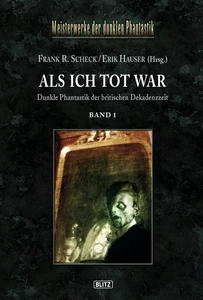 Titel: Meisterwerke der dunklen Phantastik 03: ALS ICH TOT WAR (Band 1)