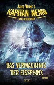 Titel: Jules Vernes Kapitän Nemo - Neue Abenteuer 02: Das Vermächtnis der Eissphinx