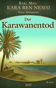 Titel: Kara Ben Nemsi - Neue Abenteuer 17: Der Karawanentod