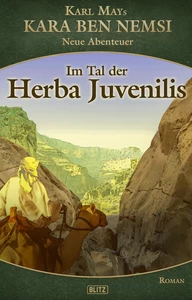 Titel: Kara Ben Nemsi - Neue Abenteuer 19: Im Tal der Herba Juvenilis