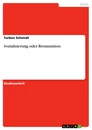 Titel: Sozialisierung oder Restauration