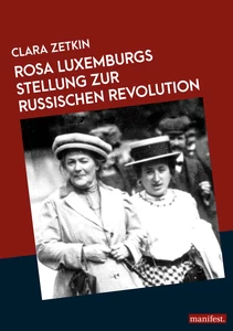 Titel: Rosa Luxemburgs Stellung zur russischen Revolution