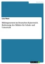 Titre: Bildungssystem im Deutschen Kaiserreich. Bedeutung des Militärs für Schule und Unterricht