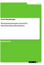 Título: Wachstumsstrategien deutscher Maschinenbauunternehmen