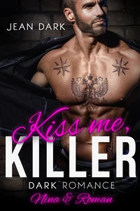 Titel: Kiss Me Killer: Nina & Roman
