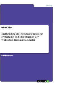 Título: Krafttraining als Therapiemethode für Hypertonie und Identifikation der wirksamen Trainingsparameter