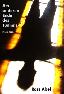 Titel: Am anderen Ende des Tunnels