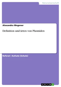 Título: Definition und Arten von Plasmiden