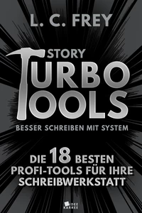 Titel: Story Turbo Tools: Die 18 besten Profi-Tools für Ihre Schreibwerkstatt