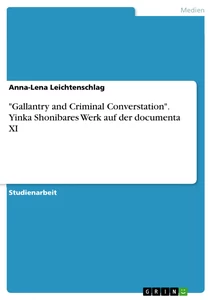 Title: "Gallantry and Criminal Converstation". Yinka Shonibares Werk auf der documenta XI