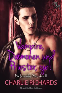 Titel: Vampire, Dämonen und Priester, oje!