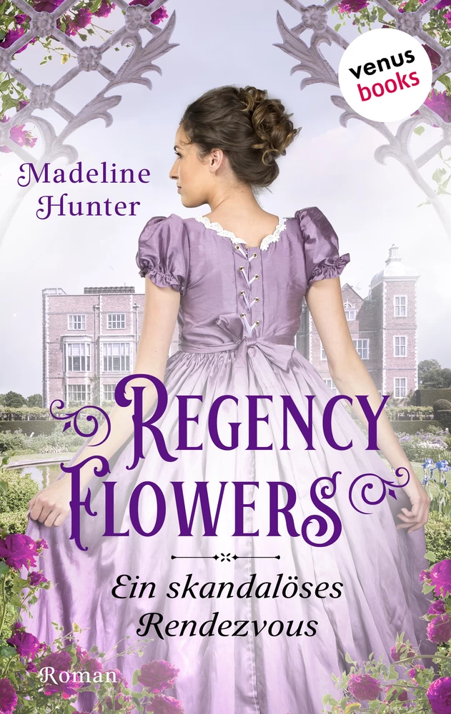 Titel: Regency Flowers - Ein skandalöses Rendezvous: Rarest Blooms 1