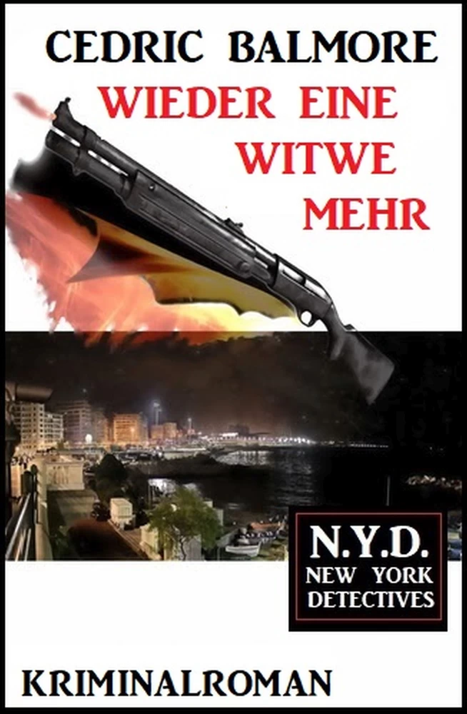 Titel: Wieder eine Witwe mehr: N.Y.D. – New York Detectives