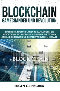 Titel: Blockchain GameChanger und Revolution