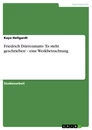 Titre: Friedrich Dürrenmatts 'Es steht geschrieben' - eine Werkbetrachtung
