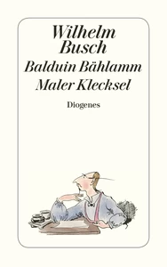 Titel: Balduin Bählamm / Maler Klecksel