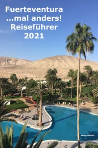 Titel: Fuerteventura ...mal anders! Reiseführer 2021