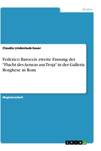 Título: Federico Baroccis zweite Fassung der "Flucht des Aeneas aus Troja" in der Galleria Borghese in Rom