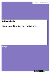 Title: Säure-Base-Titration mit Indikatoren
