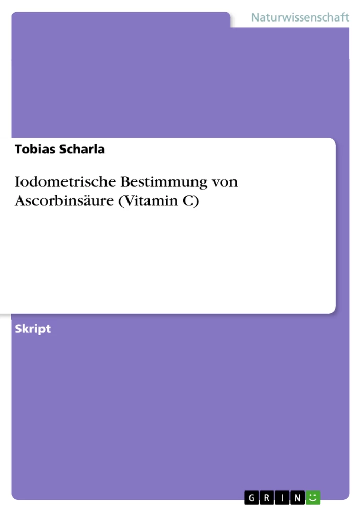 Title: Iodometrische Bestimmung von Ascorbinsäure (Vitamin C)