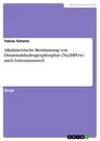 Titre: Alkalimetrische Bestimmung von Dinatriumhydrogenphosphat (Na2HPO4) nach Ionenaustausch