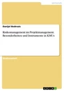 Titre: Risikomanagement im Projektmanagement. Besonderheiten und Instrumente in KMUs