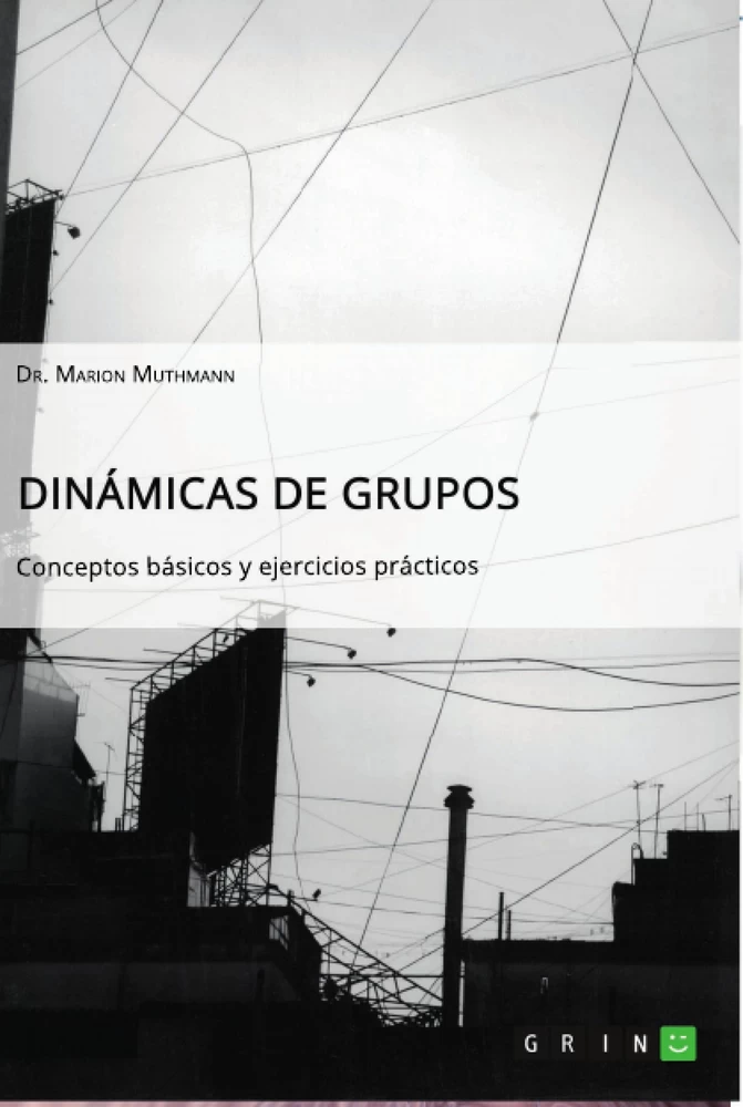 Titel: Dinámicas de grupos. Conceptos básicos y ejercicios prácticos
