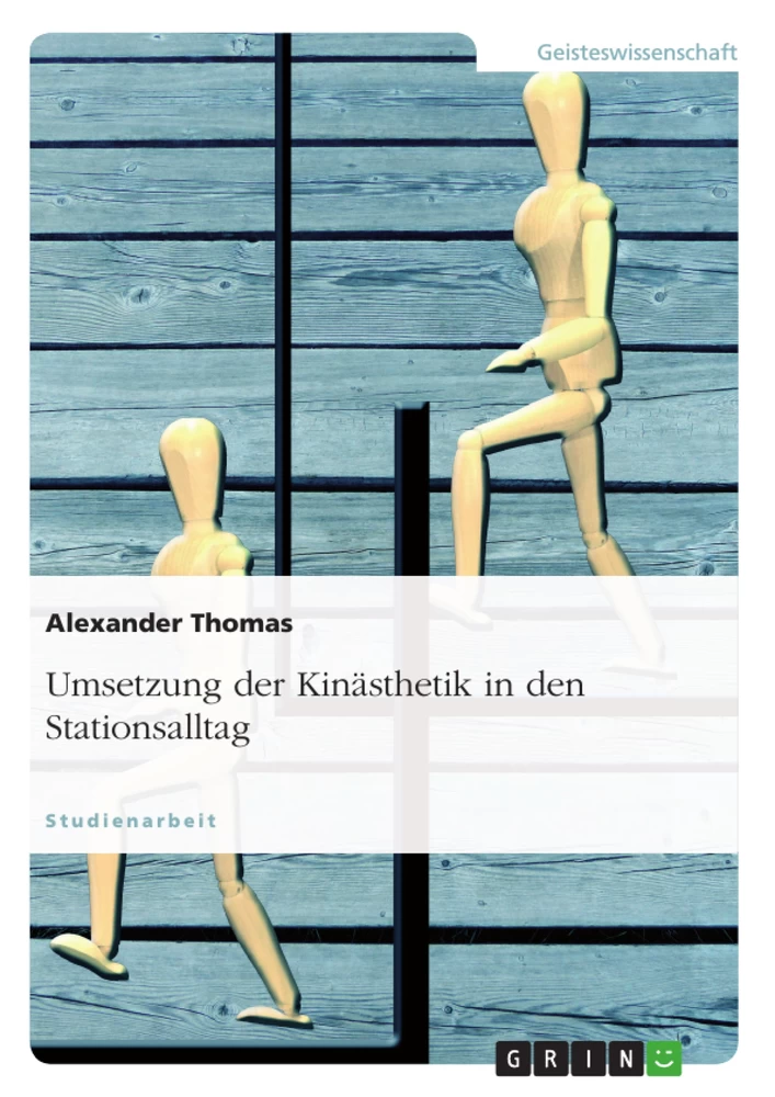 Titel: Umsetzung der Kinästhetik in den Stationsalltag