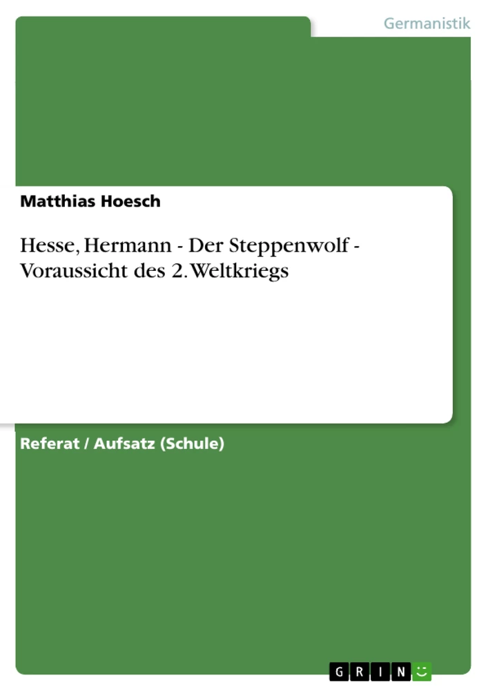 Title: Hesse, Hermann - Der Steppenwolf - Voraussicht des 2. Weltkriegs