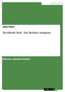 Titre: Hochhuth, Rolf - Die Berliner Antigone