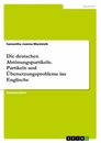 Titre: Die deutschen Abtönungspartikeln. Partikeln und Übersetzungsprobleme ins Englische