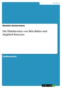 Título: Die Filmtheorien von Béla Balázs und Siegfried Kracauer